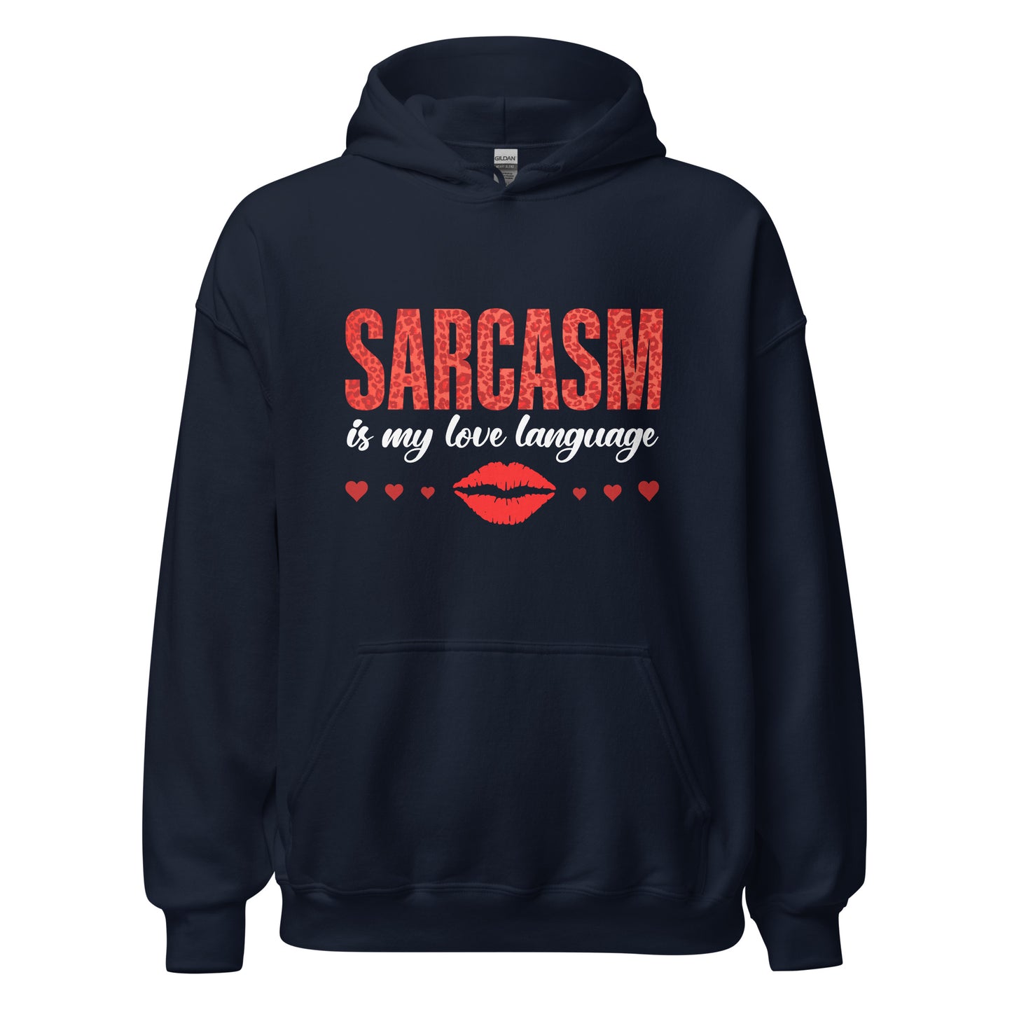 Women's Valentine's Day Hoodie - Sarcasm Is My Love Language - Humorous Sarcastic Red Lips and Hearts Long Sleeve Hooded Sweatshirt - Leopard Spots Valentine's Day Graphic Shirt for Ladies