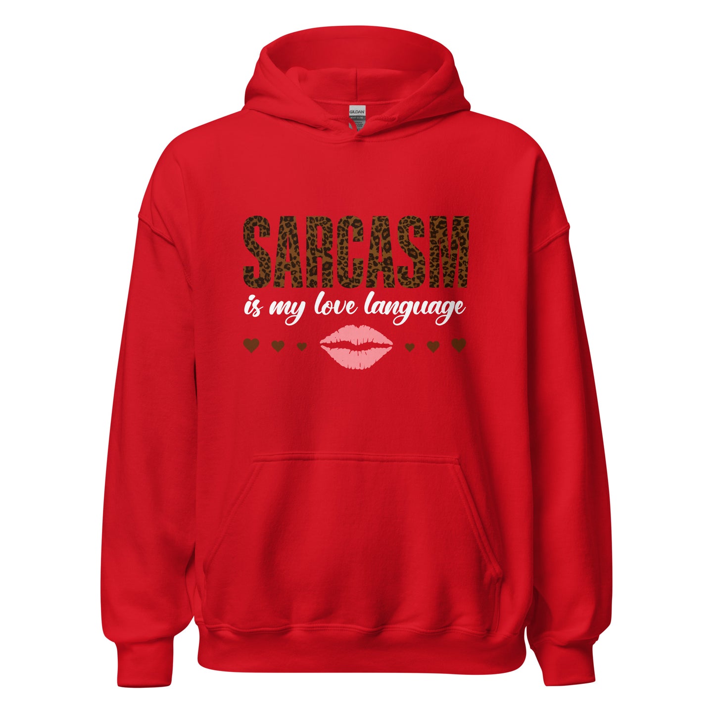 Women's Valentine's Day Hoodie - Sarcasm Is My Love Language - Humorous Sarcastic Red Lips and Hearts Long Sleeve Hooded Sweatshirt - Leopard Spots Valentine's Day Graphic Shirt for Ladies