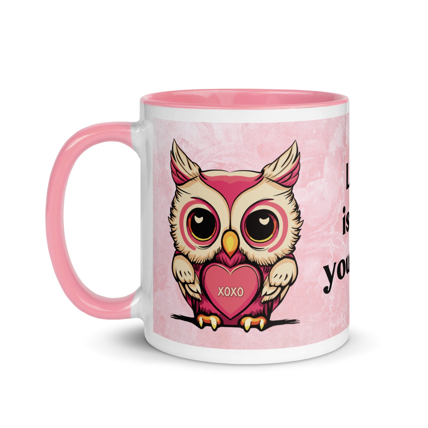 Valentine's Day Coffee Mug with Color Inside - Love is Owl You Need Coffee Cup Cute Funny Design - Owl with Quote 11 oz. Drinkware - Be Mine Hearts XOXO Gift for Her