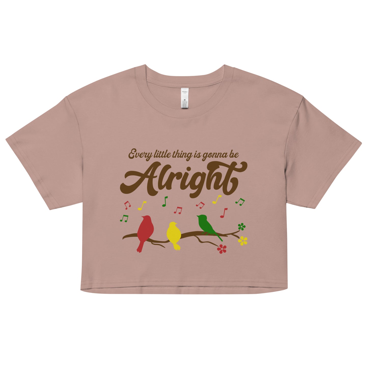 Women's Crop Top - Every Little Thing Is Gonna Be Alright - Ladies Cropped T-Shirt - Three Birds Singing Design Cropped Tee