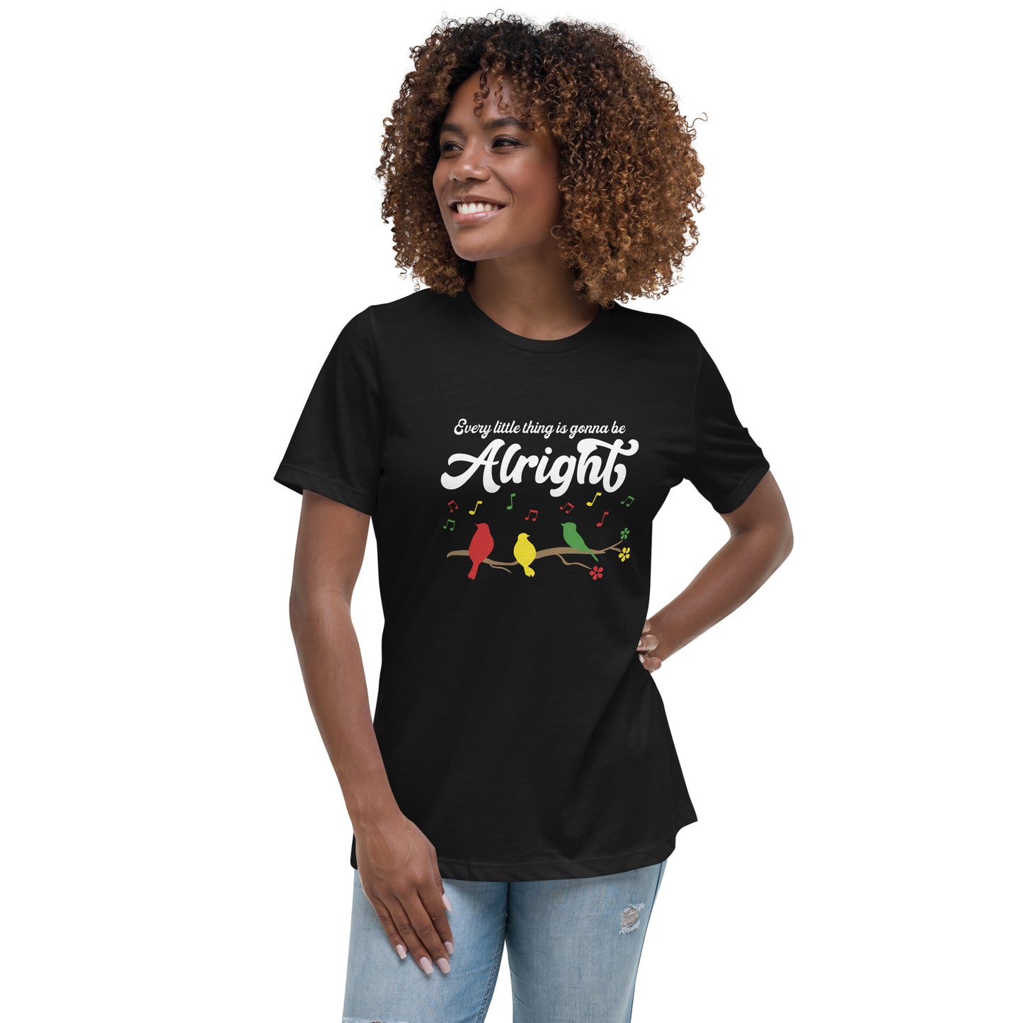 Women's Relaxed T-Shirt - Every Little Thing Is Gonna Be Alright - Ladies Short Sleeve Graphic Tee Design - Three Birds Singing From a Tree With Music Notes