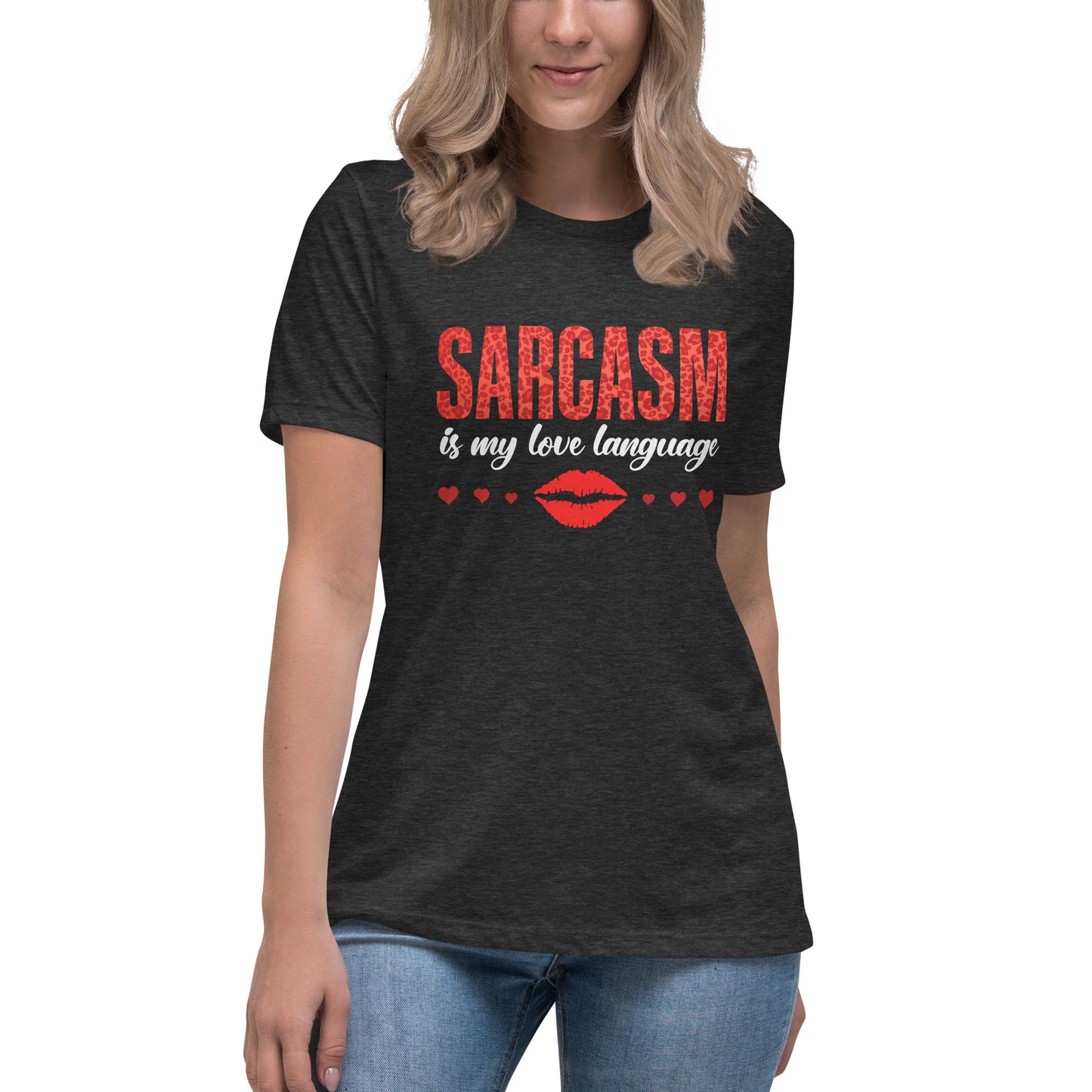 Women's Valentine's Day T Shirt - Sarcasm Is My Love Language Ladies Relaxed Fit Tee - Humorous Sarcastic Red Lips and Hearts Short Sleeve Shirt - Leopard Spots Valentine's Day Graphic Shirt