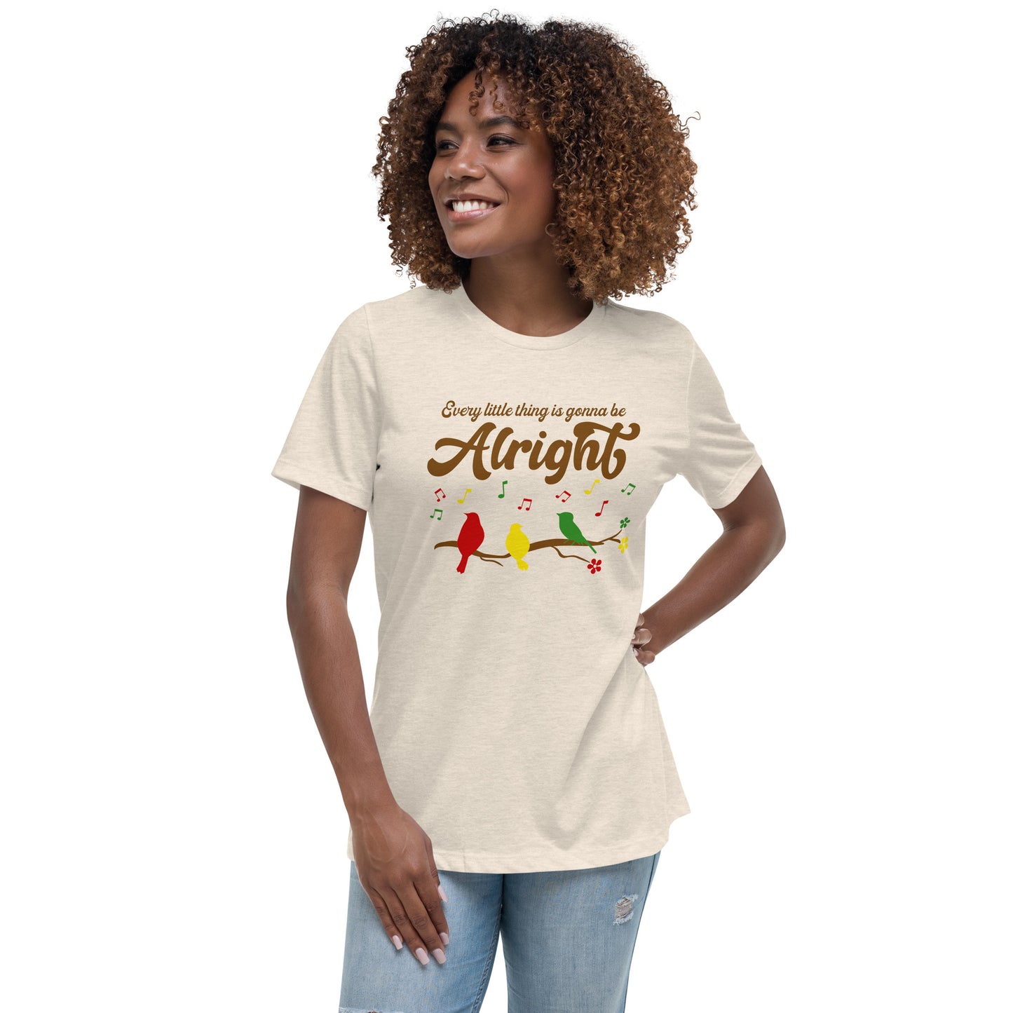 Women's Relaxed T-Shirt - Every Little Thing Is Gonna Be Alright - Ladies Short Sleeve Graphic Tee Design - Three Birds Singing From a Tree With Music Notes